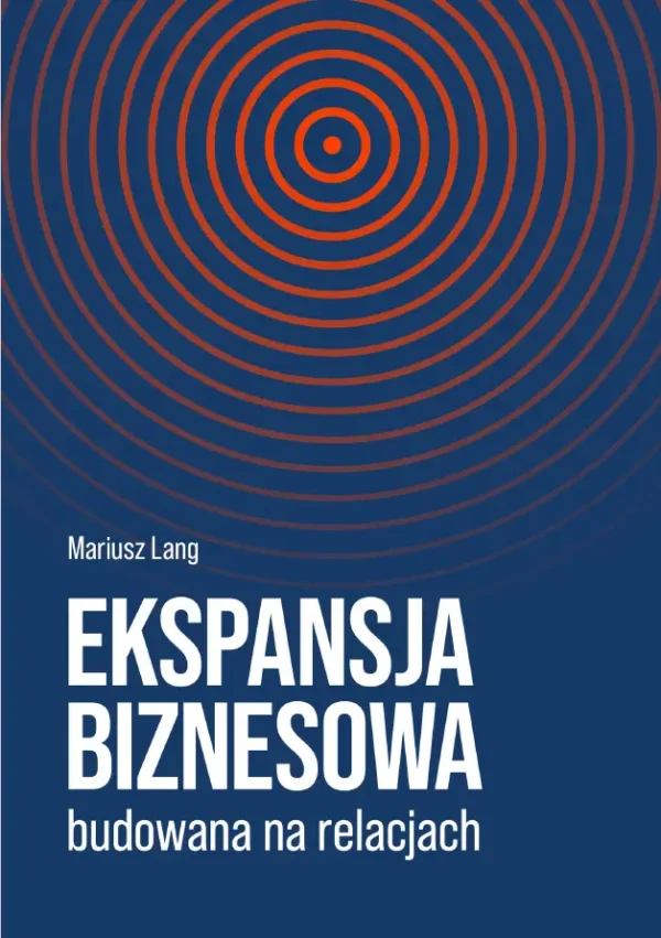Ekspansja biznesowa budowana na relacjach