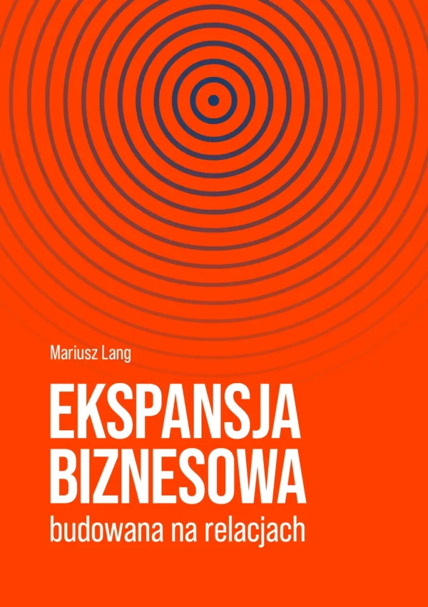 Ekspansja biznesowa budowana na relacjach – ebook